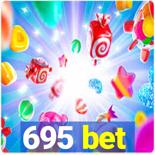 695 bet