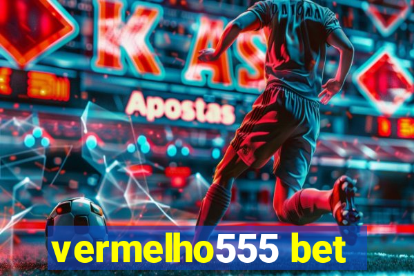 vermelho555 bet