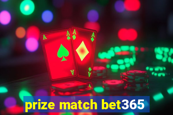 prize match bet365