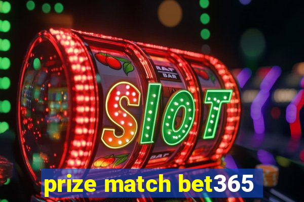 prize match bet365