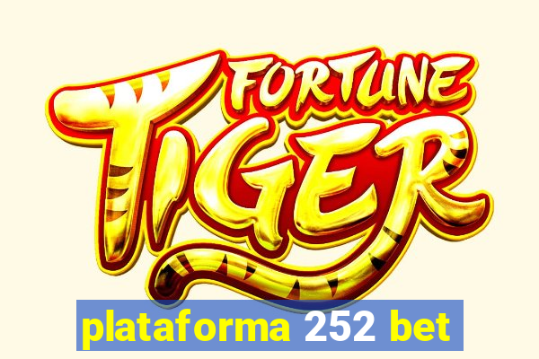 plataforma 252 bet