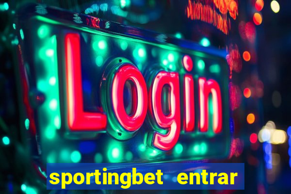 sportingbet entrar na minha conta