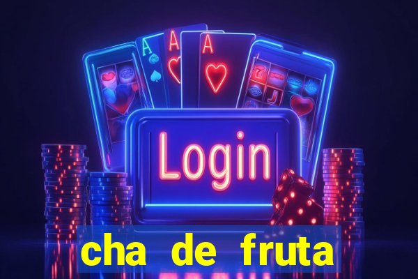 cha de fruta estrela stardew valley id stardew valley