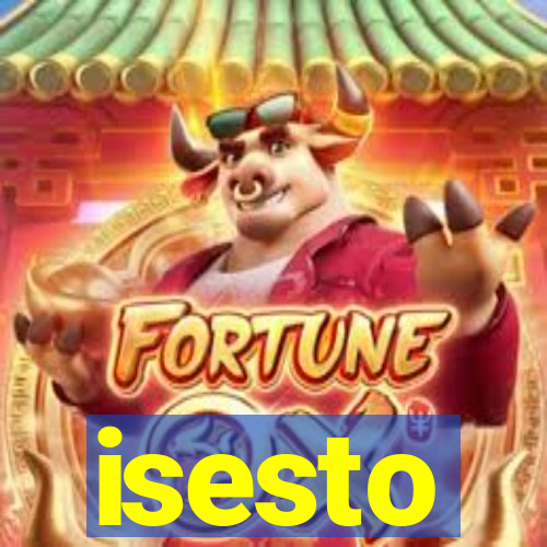 isesto