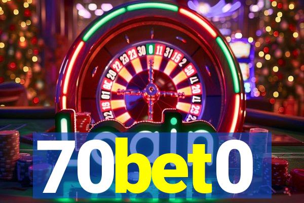 70bet0