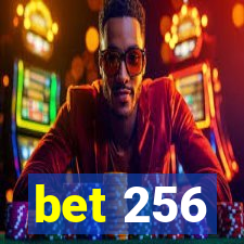 bet 256