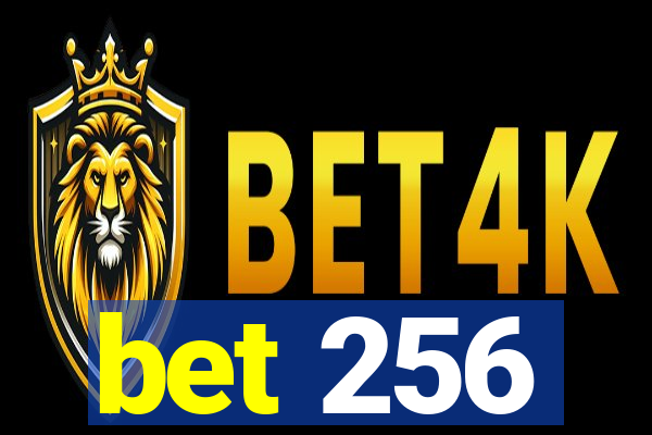 bet 256