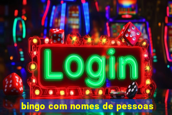 bingo com nomes de pessoas