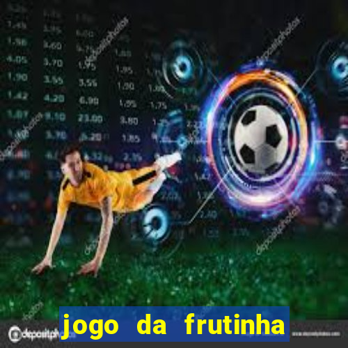 jogo da frutinha paga mesmo