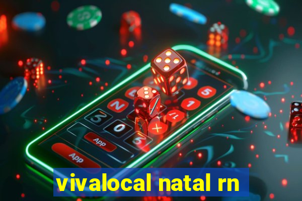 vivalocal natal rn