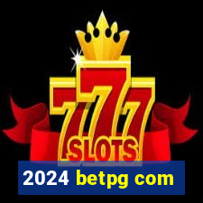 2024 betpg com