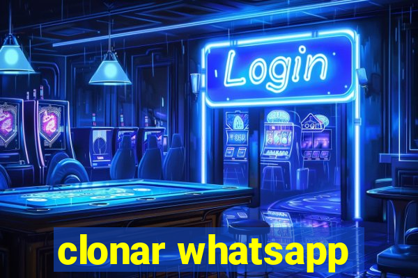 clonar whatsapp