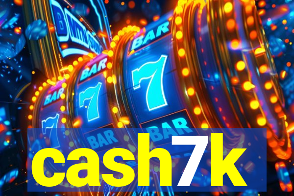 cash7k