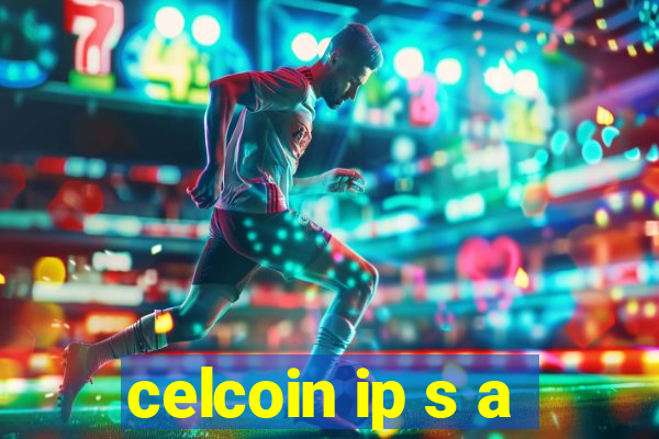 celcoin ip s a