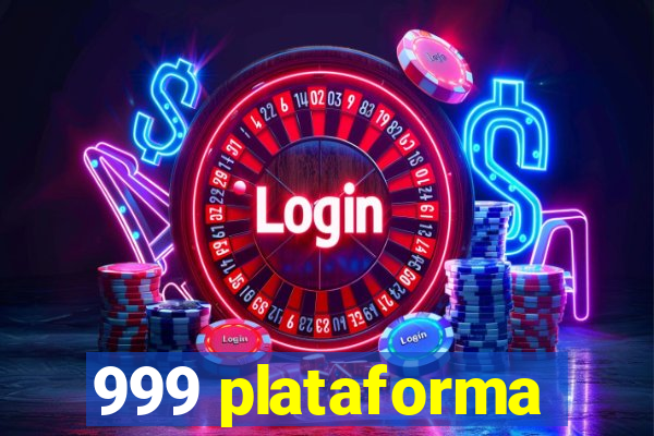 999 plataforma