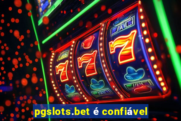 pgslots.bet é confiável