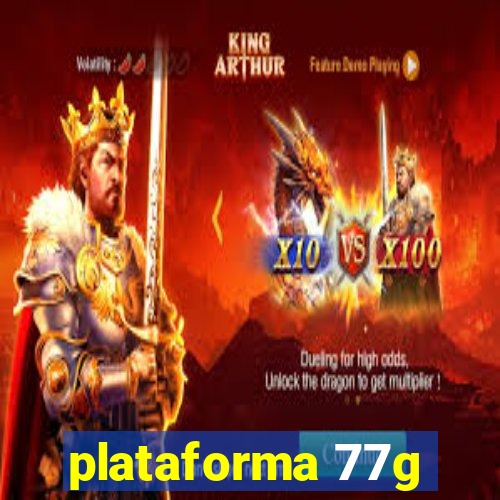 plataforma 77g