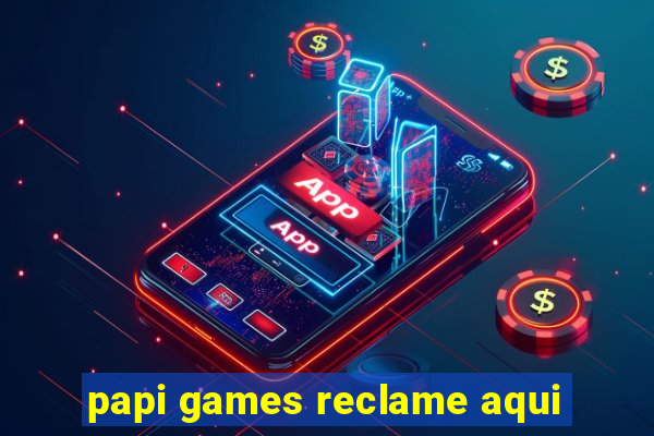 papi games reclame aqui