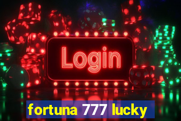 fortuna 777 lucky