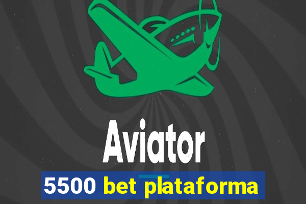 5500 bet plataforma