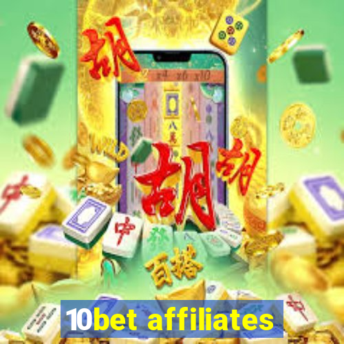 10bet affiliates