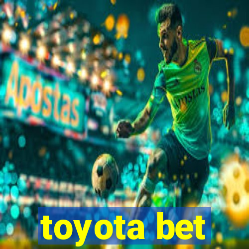 toyota bet