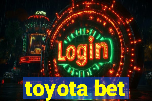 toyota bet