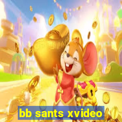 bb sants xvideo