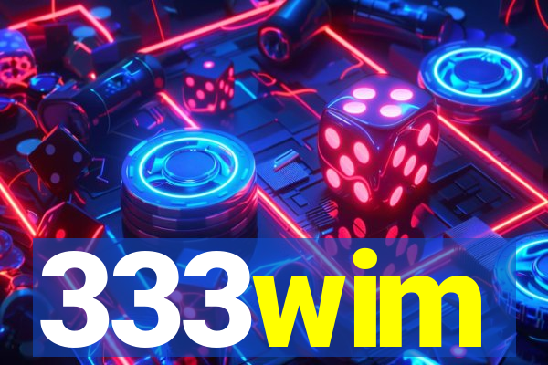 333wim