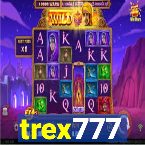 trex777