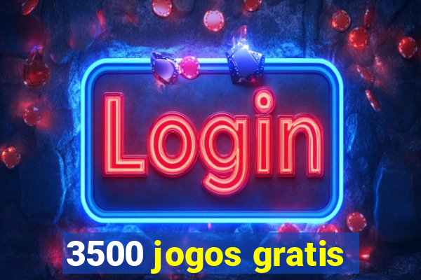 3500 jogos gratis