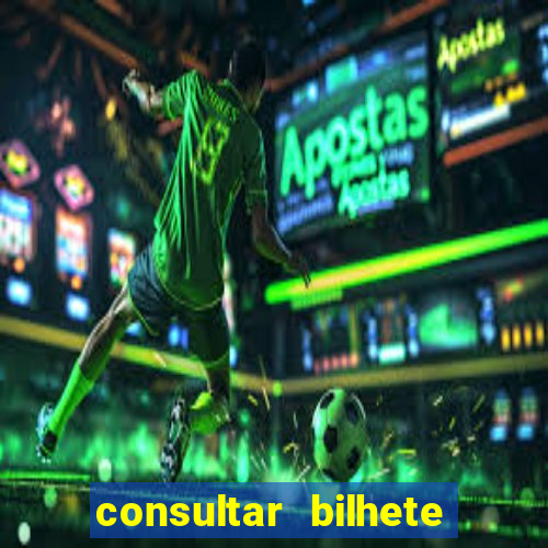 consultar bilhete aposta esportiva