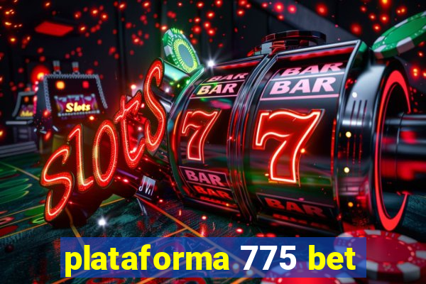 plataforma 775 bet