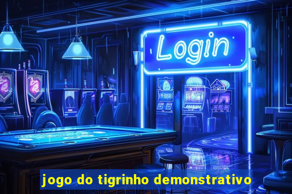 jogo do tigrinho demonstrativo