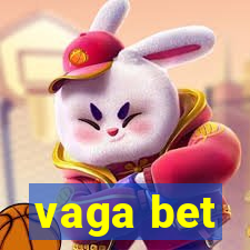 vaga bet