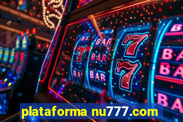 plataforma nu777.com