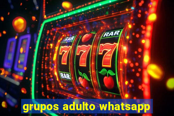 grupos adulto whatsapp