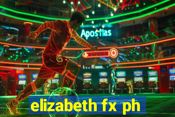 elizabeth fx ph