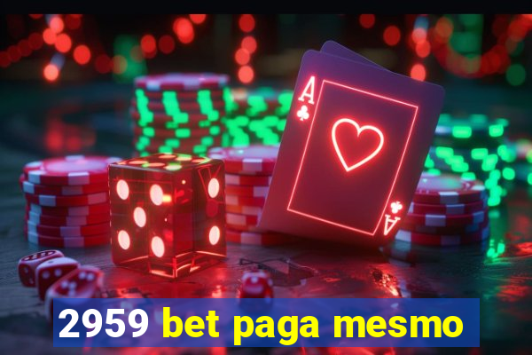 2959 bet paga mesmo