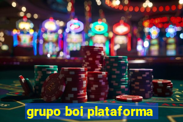 grupo boi plataforma