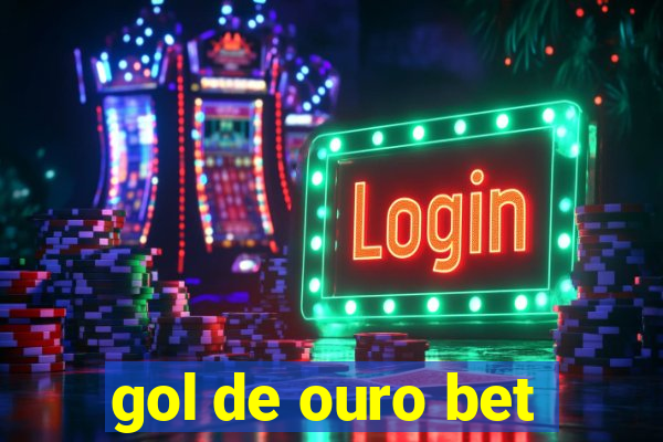 gol de ouro bet