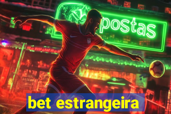 bet estrangeira