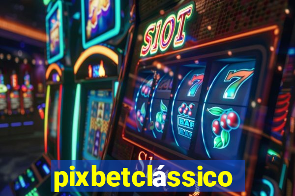 pixbetclássico