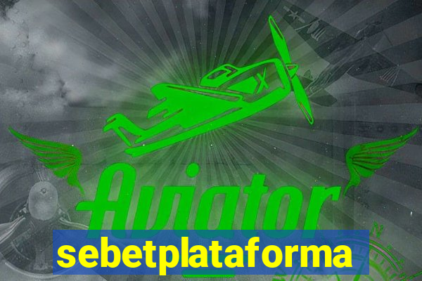 sebetplataforma