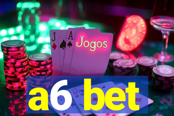 a6 bet