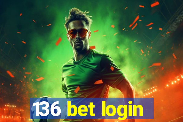 136 bet login