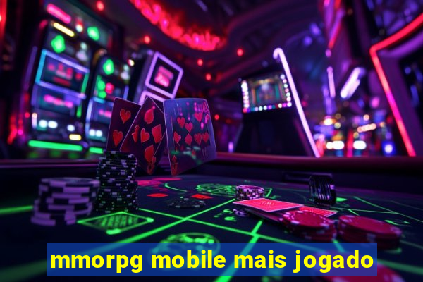 mmorpg mobile mais jogado