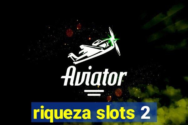 riqueza slots 2