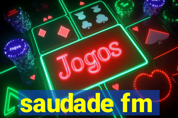 saudade fm