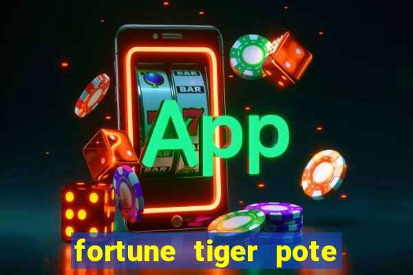 fortune tiger pote de ouro completo